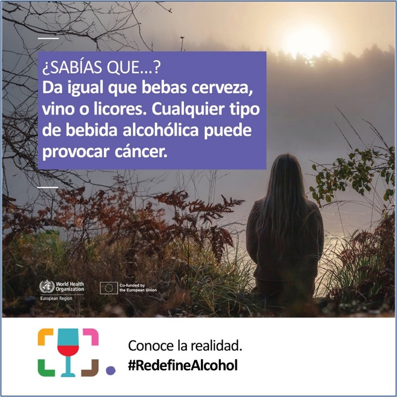 Imagen de la campaña redefine alcohol que incluye la frase ¿sabías que...? Da igual que bebas cerveza, vino o licores. Cualquier tipo de bebida alcohólica puede provocar cáncer